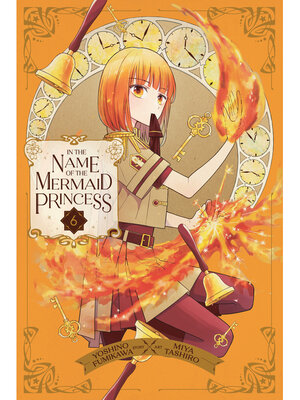 cover image of In the Name of the Mermaid Princess, Volume 6